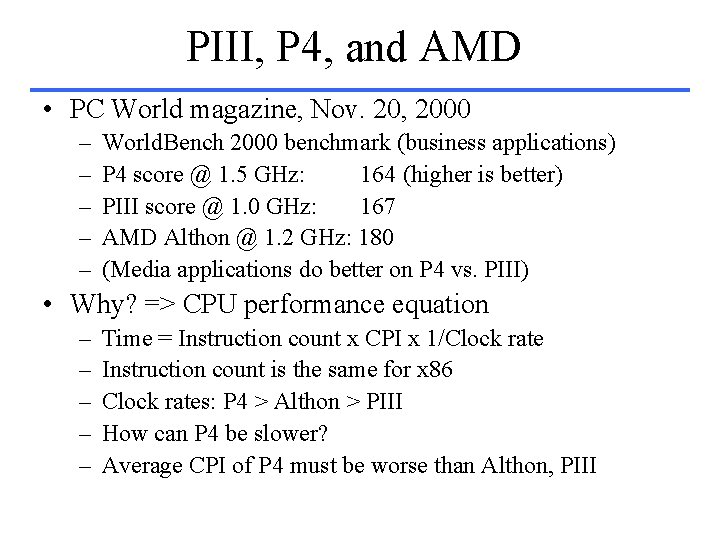 PIII, P 4, and AMD • PC World magazine, Nov. 20, 2000 – –