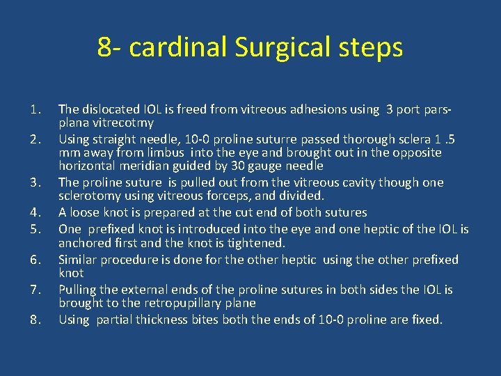 8 - cardinal Surgical steps 1. 2. 3. 4. 5. 6. 7. 8. The