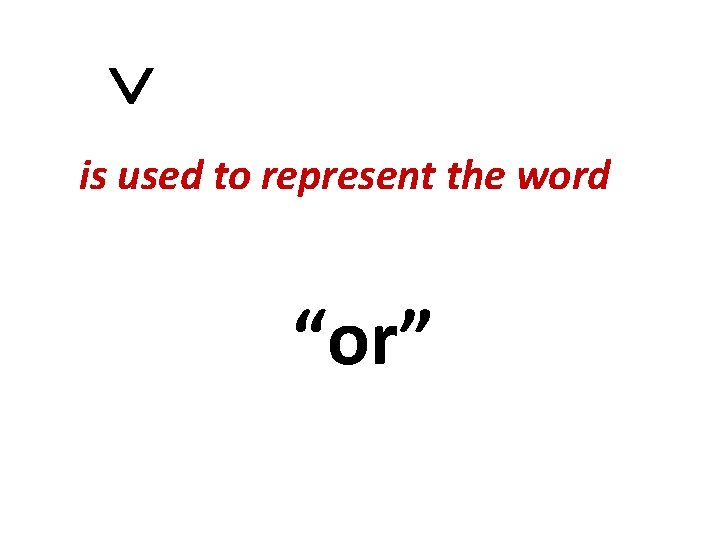 is used to represent the word “or” is used to represent the word “or”