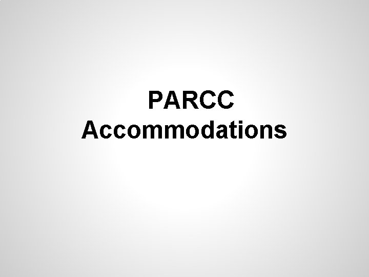 PARCC Accommodations 