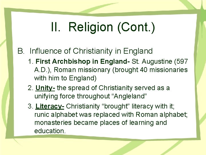 II. Religion (Cont. ) B. Influence of Christianity in England 1. First Archbishop in