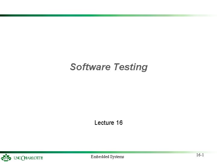 Software Testing Lecture 16 Embedded Systems 16 -1 