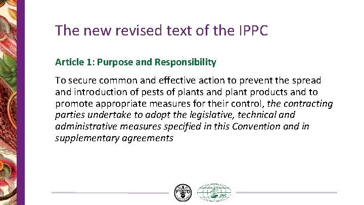 The new revised text of the IPPC Article 1: Purpose and Responsibility To secure The new revised text of the IPPC Article 1: Purpose and Responsibility To secure