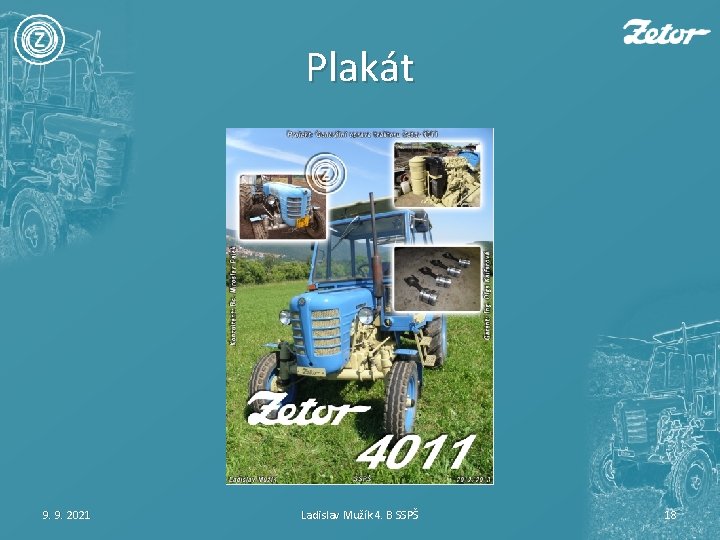 Plakát 9. 9. 2021 Ladislav Mužík 4. B SSPŠ 18 
