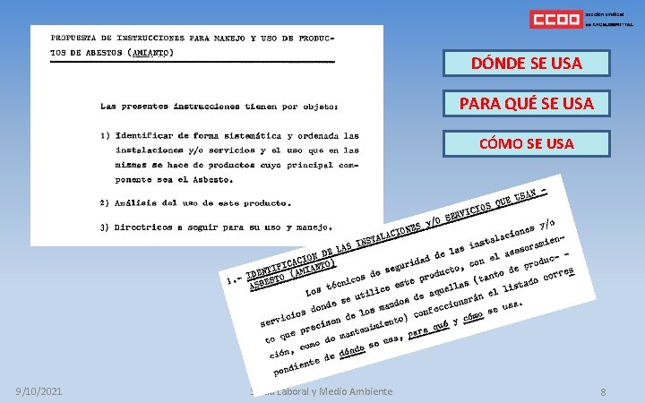 DÓNDE SE USA PARA QUÉ SE USA CÓMO SE USA 9/10/2021 Salud Laboral y