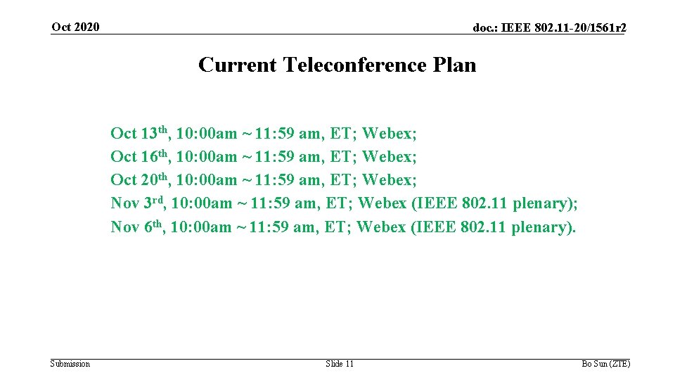 Oct 2020 doc. : IEEE 802. 11 -20/1561 r 2 Current Teleconference Plan Oct