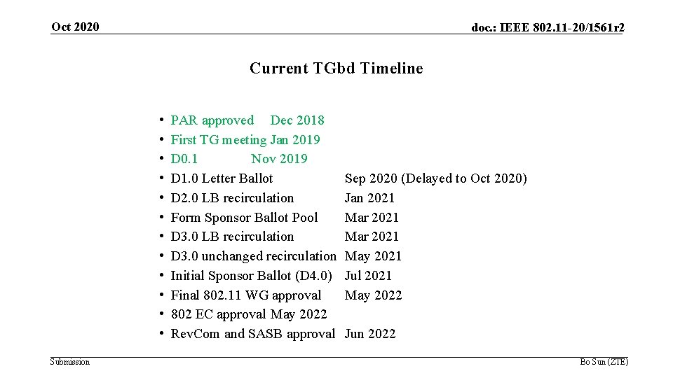 Oct 2020 doc. : IEEE 802. 11 -20/1561 r 2 Current TGbd Timeline •
