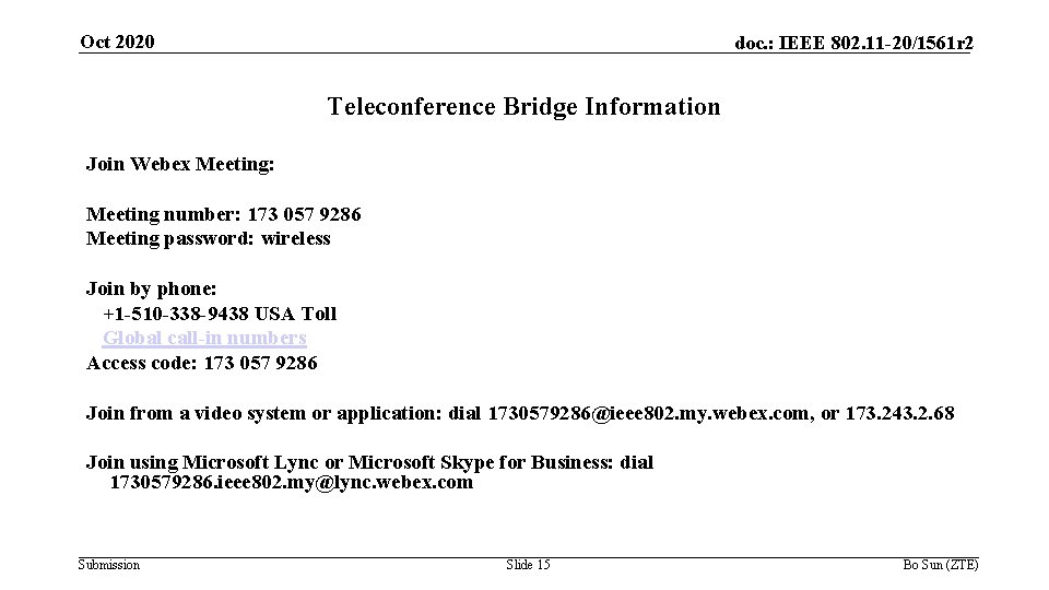 Oct 2020 doc. : IEEE 802. 11 -20/1561 r 2 Teleconference Bridge Information Join