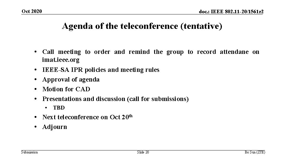 Oct 2020 doc. : IEEE 802. 11 -20/1561 r 2 Agenda of the teleconference
