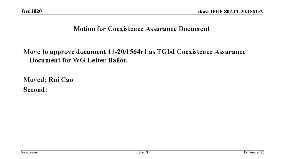 Oct 2020 doc. : IEEE 802. 11 -20/1561 r 2 Motion for Coexistence Assurance