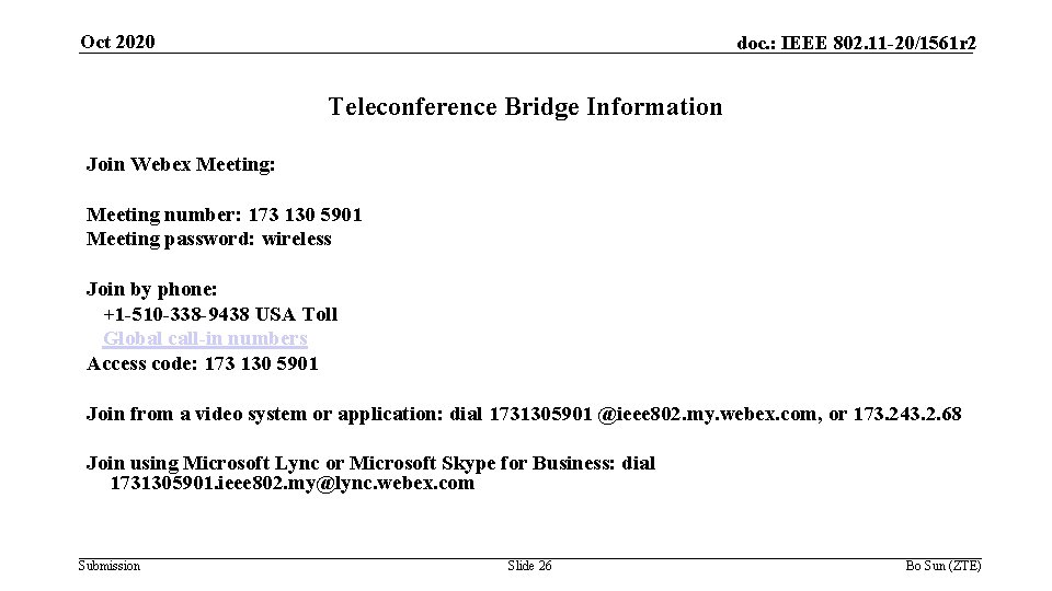 Oct 2020 doc. : IEEE 802. 11 -20/1561 r 2 Teleconference Bridge Information Join