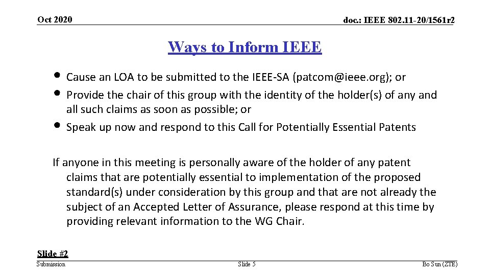 Oct 2020 doc. : IEEE 802. 11 -20/1561 r 2 Ways to Inform IEEE