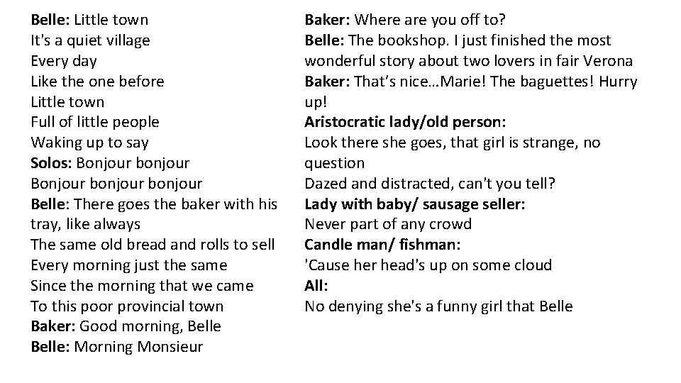 Belle: Little town It's a quiet village Every day Like the one before Little