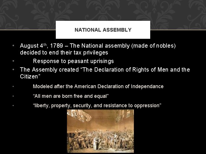 NATIONAL ASSEMBLY • August 4 th, 1789 – The National assembly (made of nobles)