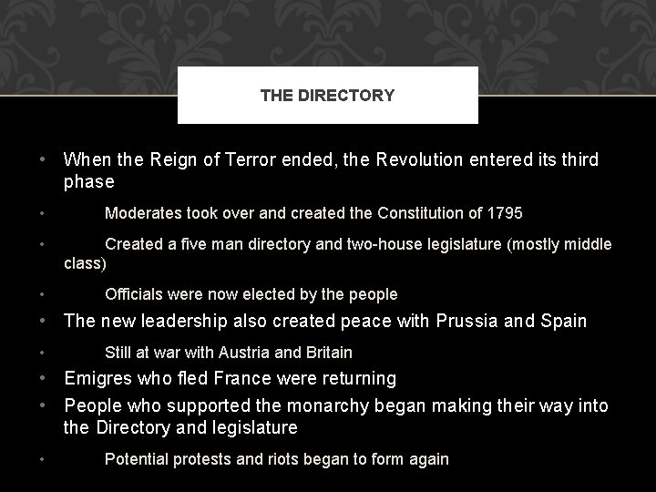 THE DIRECTORY • When the Reign of Terror ended, the Revolution entered its third