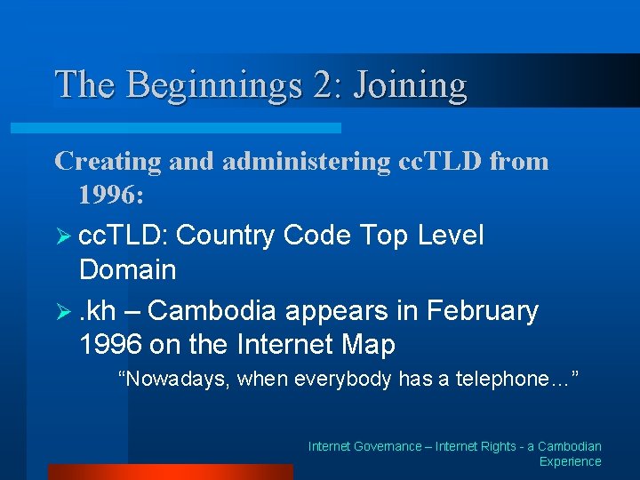 Internet Governance Internet Rights Experiences in Cambodia Internet