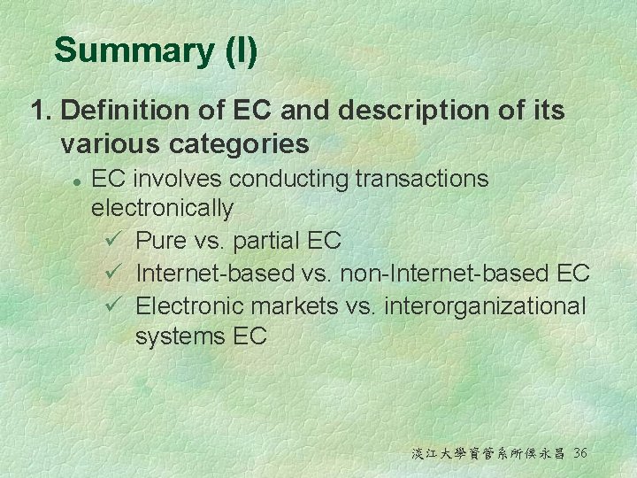Summary (I) 1. Definition of EC and description of its various categories l EC Summary (I) 1. Definition of EC and description of its various categories l EC