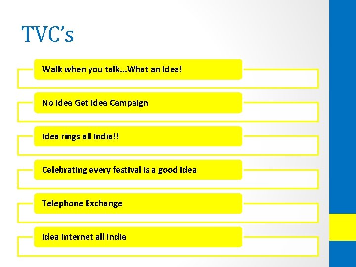 TVC’s Walk when you talk. . . What an Idea! No Idea Get Idea