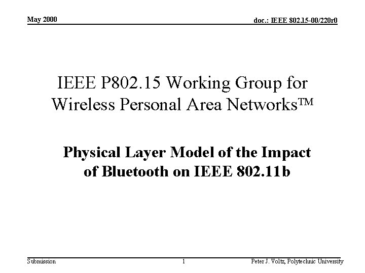 May 2000 doc. : IEEE 802. 15 -00/220 r 0 IEEE P 802. 15