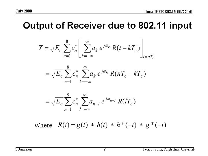 July 2000 doc. : IEEE 802. 15 -00/220 r 0 Output of Receiver due