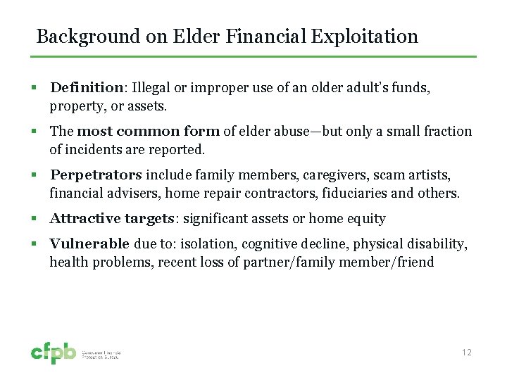 Background on Elder Financial Exploitation § Definition: Illegal or improper use of an older