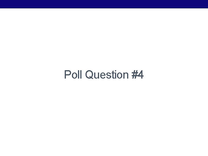 Poll Question #4 