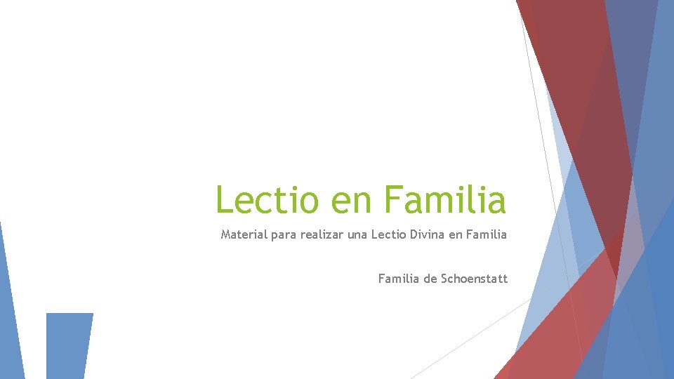 Lectio en Familia Material para realizar una Lectio Divina en Familia de Schoenstatt 