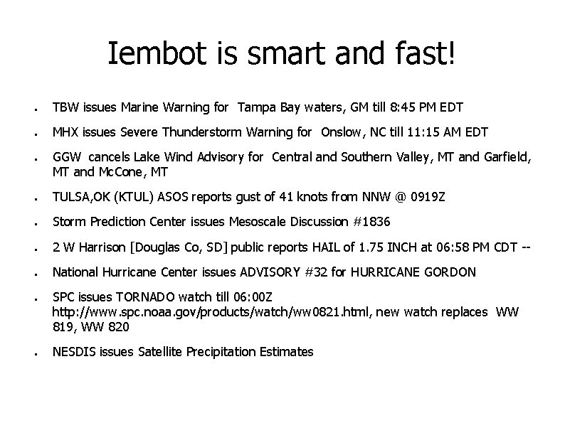 Iembot is smart and fast! ● TBW issues Marine Warning for Tampa Bay waters,