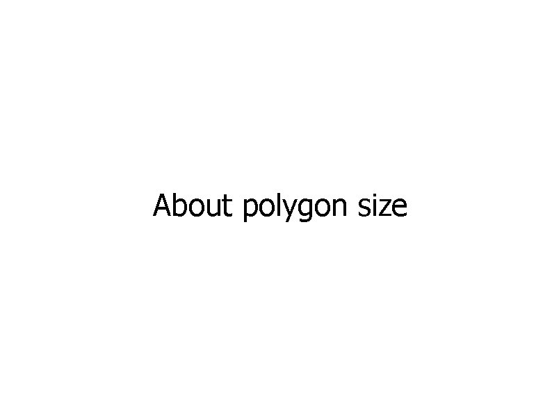 About polygon size 