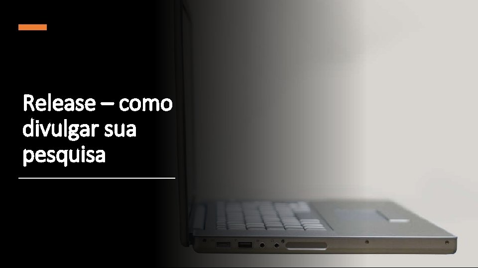 Release – como divulgar sua pesquisa 