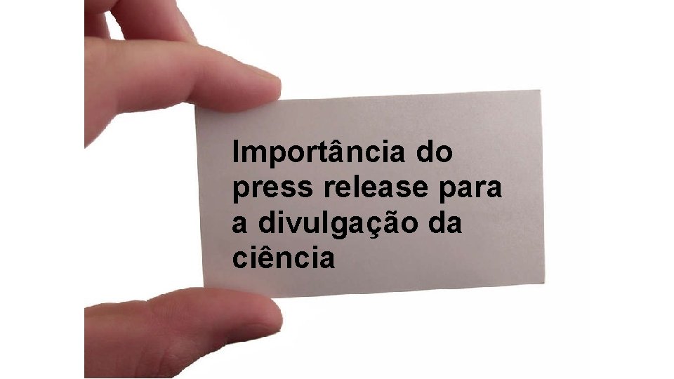 Importância do press release para a divulgação da ciência 