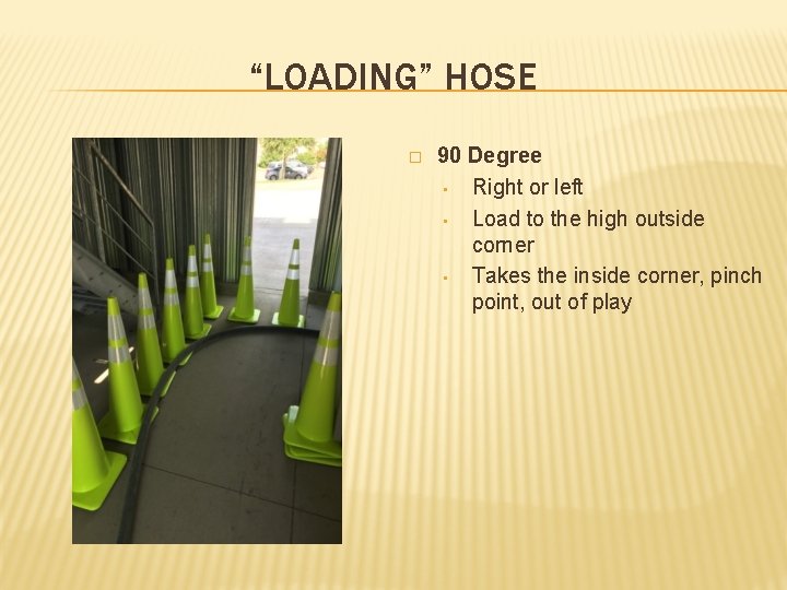 “LOADING” HOSE � 90 Degree • Right or left • Load to the high