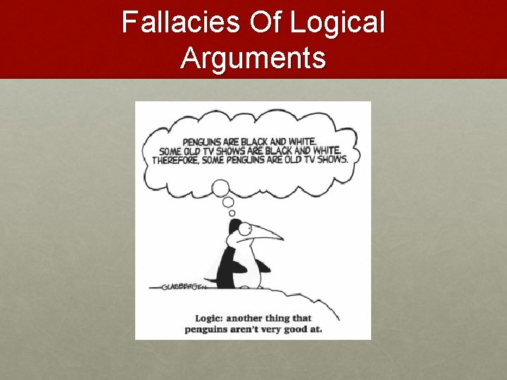 Fallacies Of Logical Arguments Fallacies Of Logical Arguments
