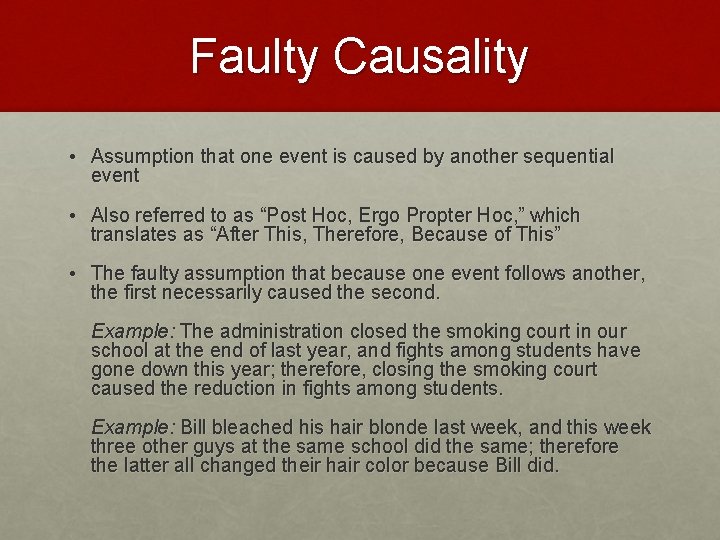 Faulty Causality • Assumption that one event is caused by another sequential event • Faulty Causality • Assumption that one event is caused by another sequential event •