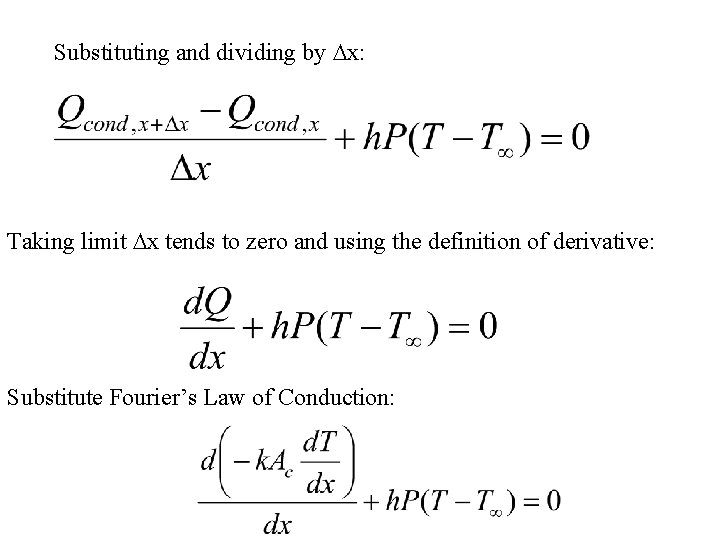Substituting and dividing by Dx: Taking limit Dx tends to zero and using the