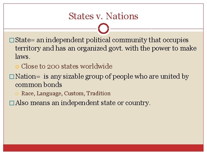 States v. Nations � State= an independent political community that occupies territory and has