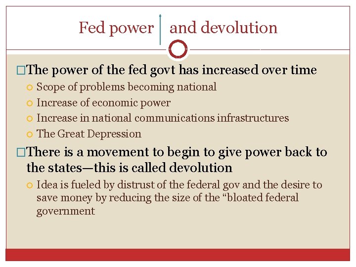 Fed power and devolution �The power of the fed govt has increased over time