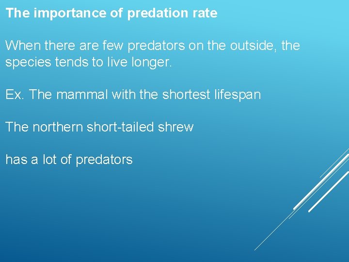The importance of predation rate When there are few predators on the outside, the