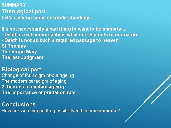 SUMMARY Theological part Let's clear up some misunderstandings: It's not necessarily a bad thing