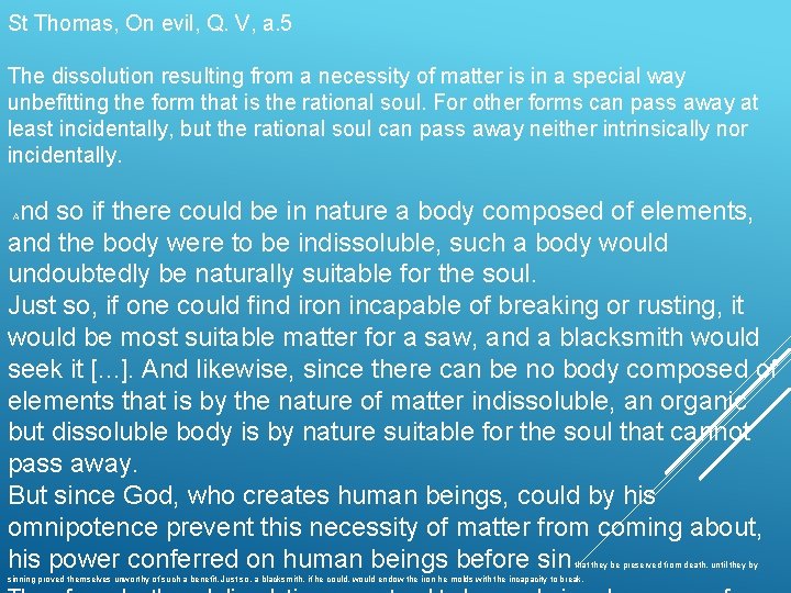 St Thomas, On evil, Q. V, a. 5 The dissolution resulting from a necessity