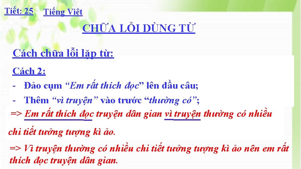 Tiết: 25 Tiếng Việt CHỮA LỖI DÙNG TỪ Cách chữa lỗi lặp từ: Cách