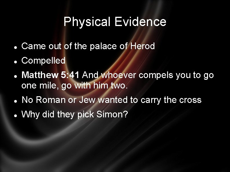 Physical Evidence Came out of the palace of Herod Compelled Matthew 5: 41 And