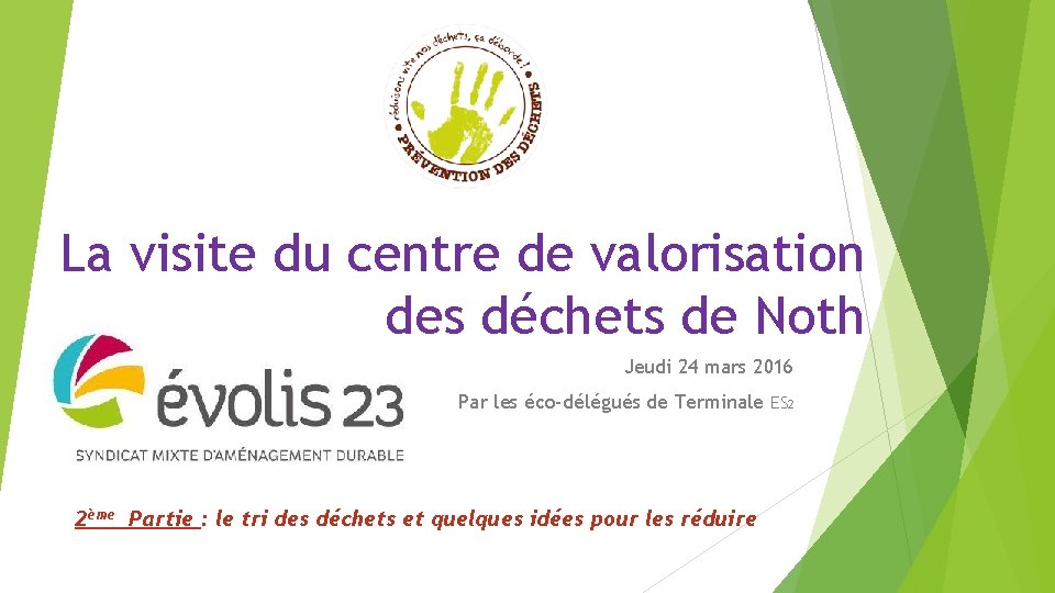 La visite du centre de valorisation des déchets de Noth Jeudi 24 mars 2016