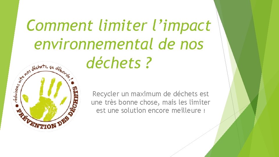 Comment limiter l’impact environnemental de nos déchets ? Recycler un maximum de déchets est