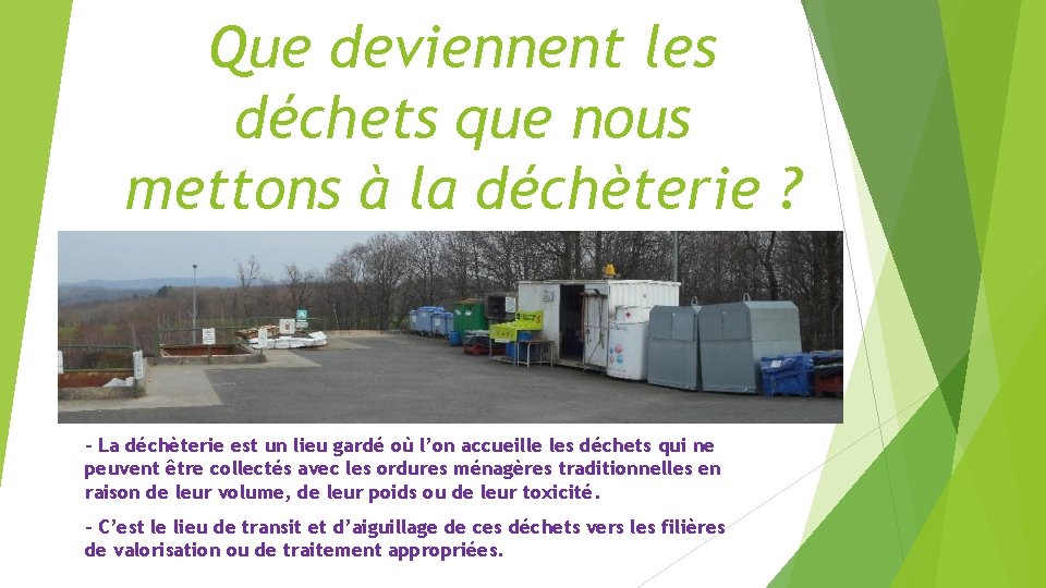 Que deviennent les déchets que nous mettons à la déchèterie ? - La déchèterie