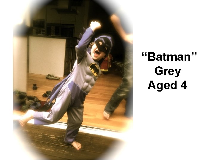 “Batman” Grey Aged 4 