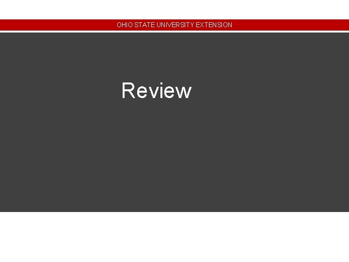 OHIO STATE UNIVERSITY EXTENSION Review OHIO STATE UNIVERSITY EXTENSION Review