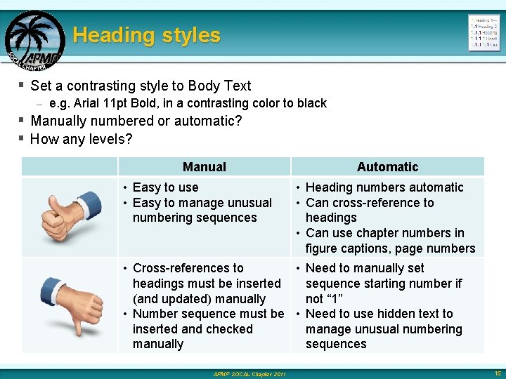 Heading styles § Set a contrasting style to Body Text – e. g. Arial