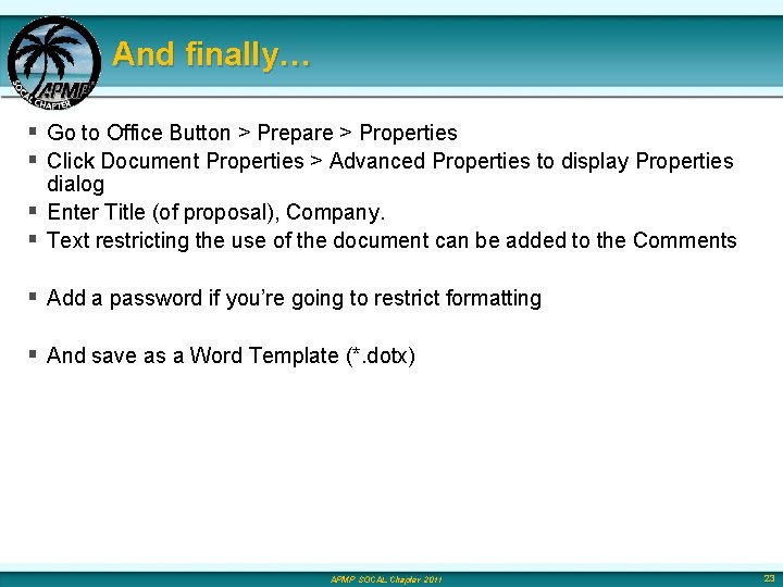 And finally… § Go to Office Button > Prepare > Properties § Click Document