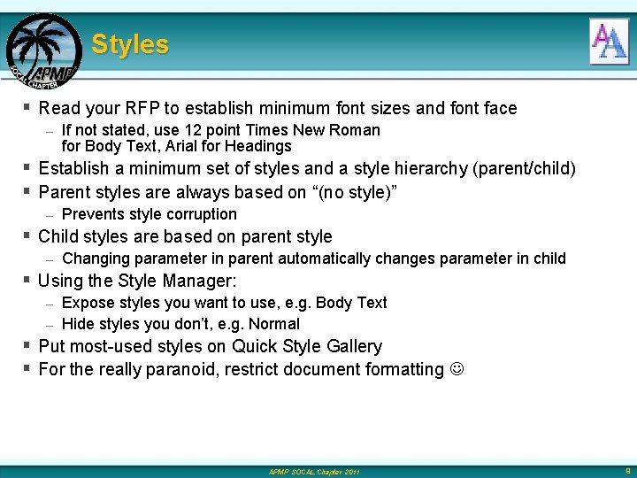 Styles § Read your RFP to establish minimum font sizes and font face –